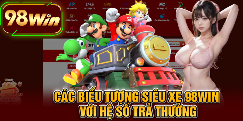 Các Biểu Tượng Siêu Xe 98WIN Với Hệ Số Trả Thưởng