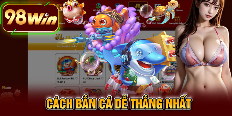 Cách Bắn Cá Dễ Thắng Nhất