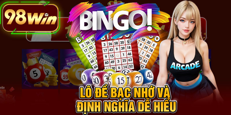 Lô Đề Bạc Nhớ Và Định Nghĩa Dễ Hiểu