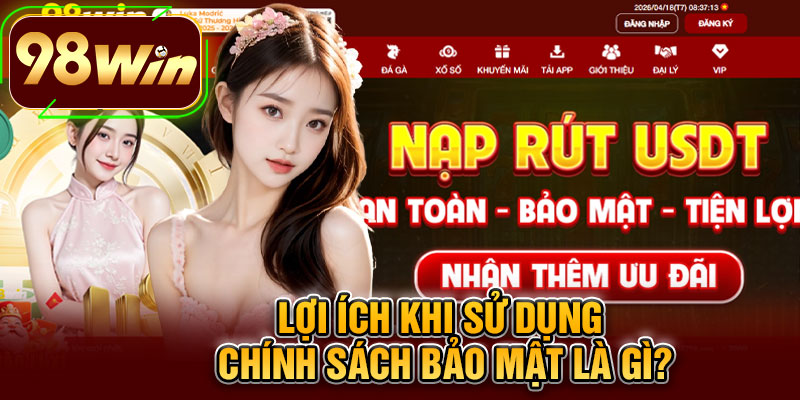 Lợi Ích Khi Sử Dụng Chính Sách Bảo Mật Là Gì?