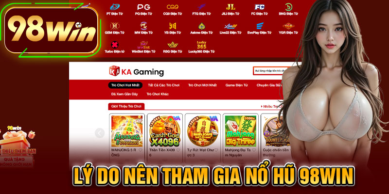 Lý Do Nên Tham Gia Nổ Hũ 98WIN