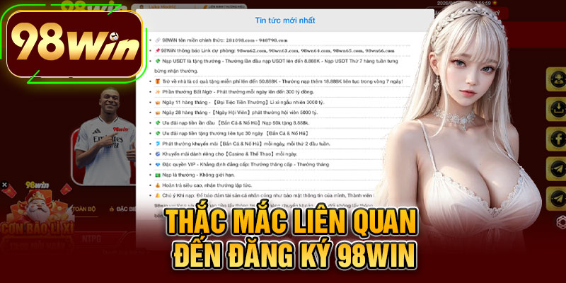 Thắc Mắc Liên Quan Đến Đăng Ký 98WIN